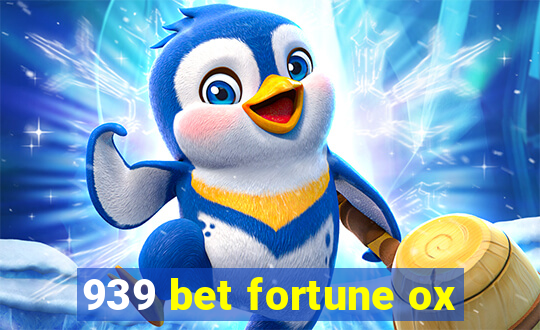 939 bet fortune ox